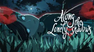 Along the Lonely Shadows
