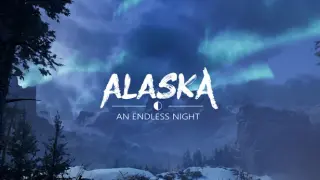 ALASKA - An Endless Night