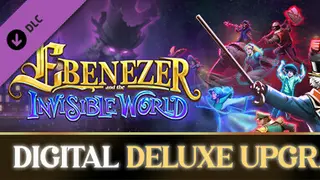 Ebenezer and the Invisible World - Digital Deluxe Upgrade Digital Deluxe