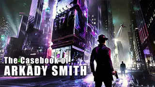 The Casebook of Arkady Smith