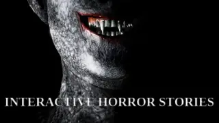 Interactive Horror Stories