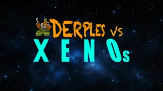 Derples Vs Xenos