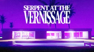 SERPENT AT THE VERNISSAGE