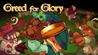 Greed for Glory