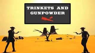 Trinkets and Gunpowder