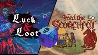 Feed the Scorchpot + Luck & Loot