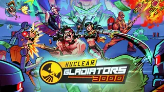 Nuclear Gladiators 3000