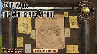 Fantasy Grounds - Pathfinder 2 RPG - Pathfinder Society Bounty #1: The Whitefang Wyrm