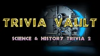 Trivia Vault: Science & History Trivia 2