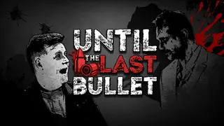Until The Last Bullet
