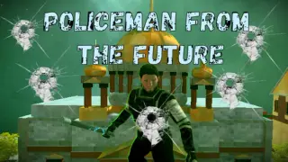 POLICEMAN FROM THE FUTURE