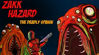 Zakk Hazard The Deadly Spawn