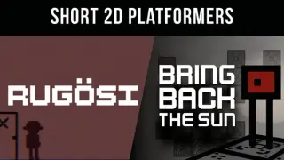 Bring Back The Sun & Rugösi - Short 2D Platformers