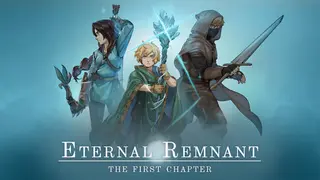 Eternal Remnant: The First Chapter