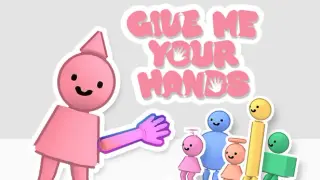 Give Me Your Hands