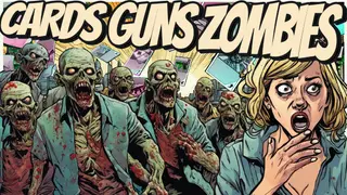 CARDS GUNS ZOMBIES