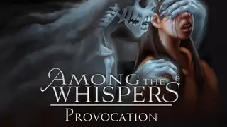 Among The Whispers - Provocation