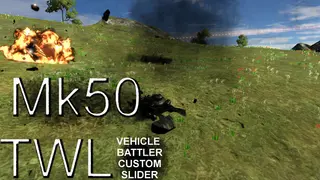 Mk50TWL Vehicle Battler Custom Slider