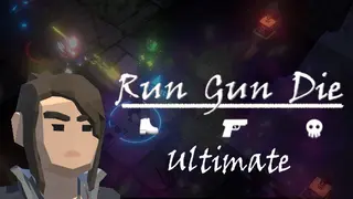 Run Gun Die Ultimate