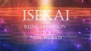 Isekai: Reincarnation in a New World