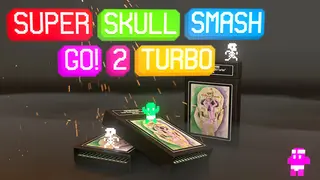 Super Skull Smash GO! 2 Turbo