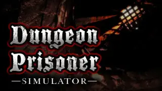 Dungeon Prisoner Simulator