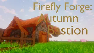 Firefly Forge: Autumn Bastion