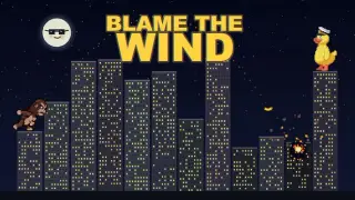 Blame the Wind