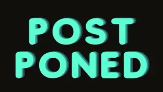 Postponed
