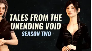 Tales From The Unending Void: Season 2