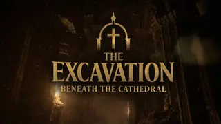 The Excavation: Beneath The Cathedral