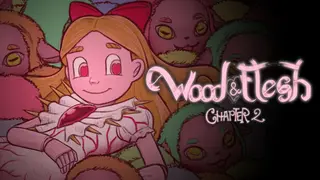 Wood & Flesh: Chapter 2