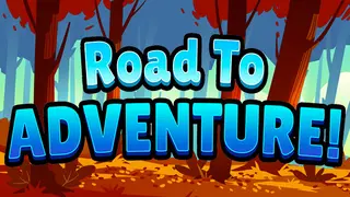 Road To Adventure!