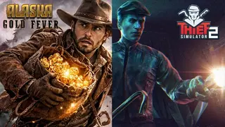 Thief Simulator 2 & Alaska Gold Fever