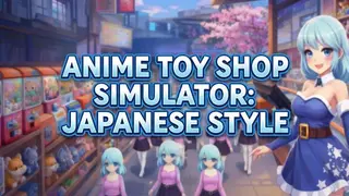 Anime Toy Shop Simulator: Japanese Style