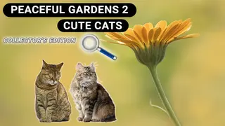 Peaceful Gardens 2: Cute Cats - Hidden Objects Collector's Edition