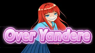 Over Yandere
