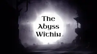 The Abyss Within