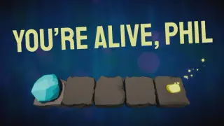 You're Alive, Phil