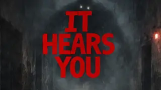 IT HEARS YOU