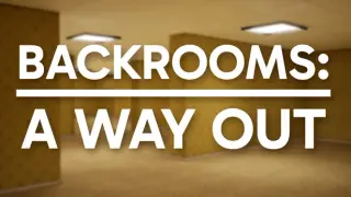 Backrooms: A Way Out