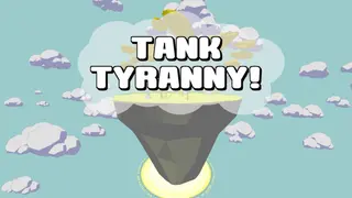 Tank Tyranny
