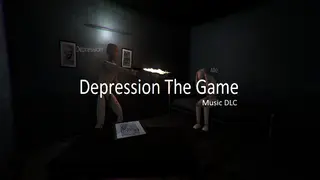 Depression The Game Music DLC
