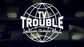 TV Trouble
