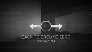 Back To Ground Zero : First Contact