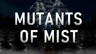 Mutants Of Mist