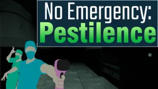 No Emergency: Pestilence