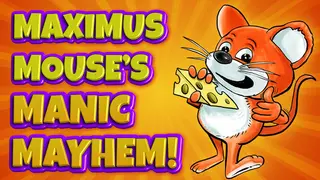Maximus Mouse's Manic Mayhem