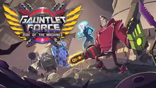 Gauntlet Force: Rise of the Machines