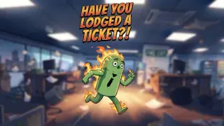 Have you lodged a ticket?!